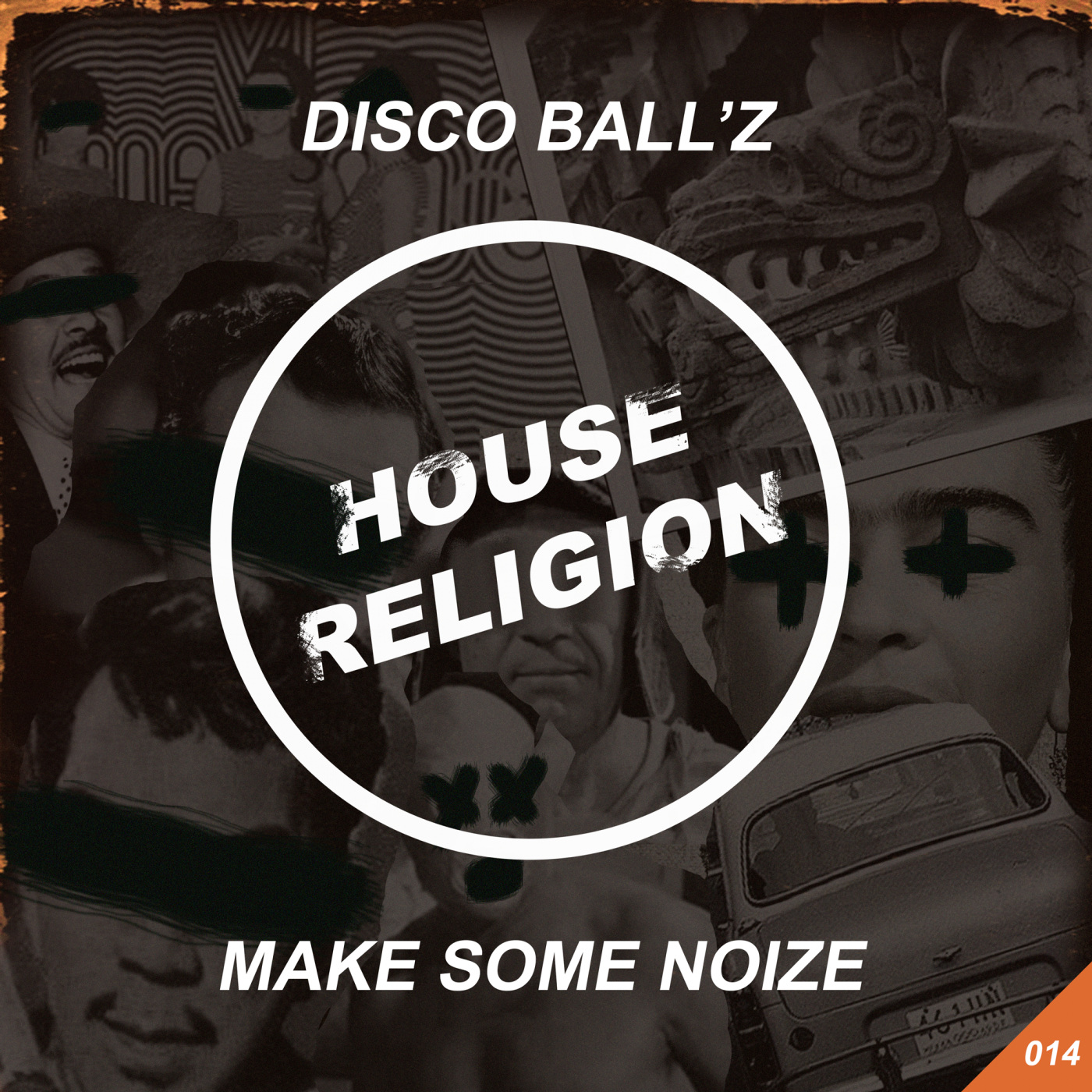 Disco Ball'z - Make Some Noize / House Religion Recordings