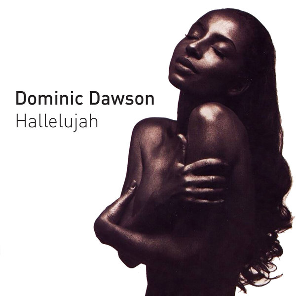 Dominic Dawson - Hallelujah / Disco Sonitus