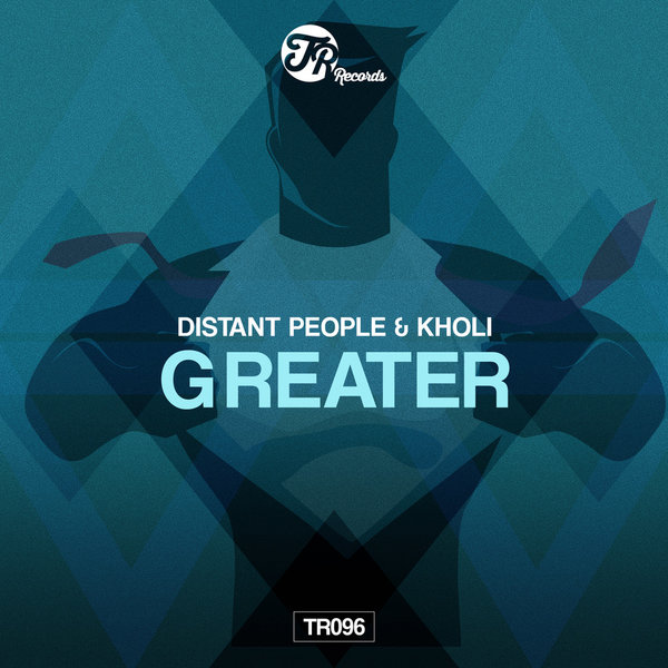Distant People & Kholi - Greater / TR Records