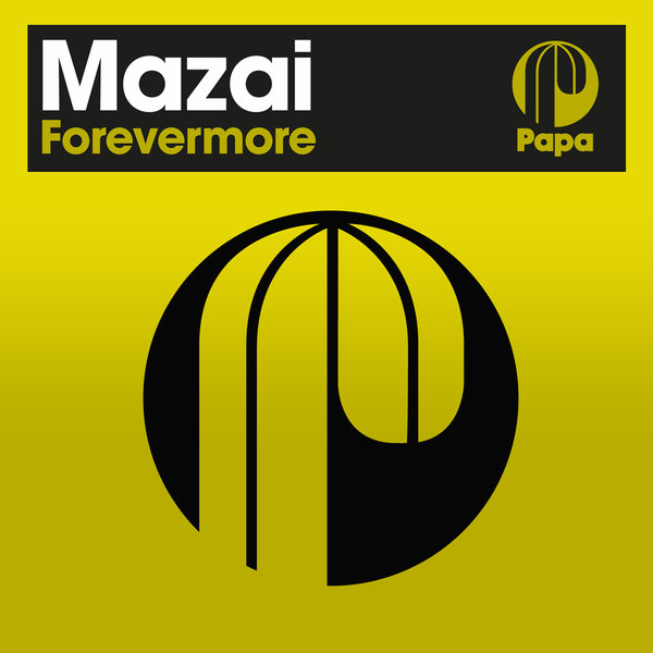 Mazai - Forevermore / Papa Records
