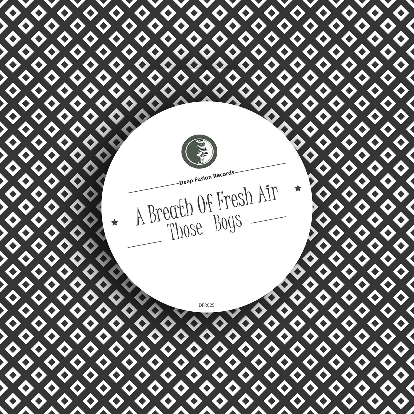 Those Boys - A Breath of Fresh Air / Deep Fusion Records