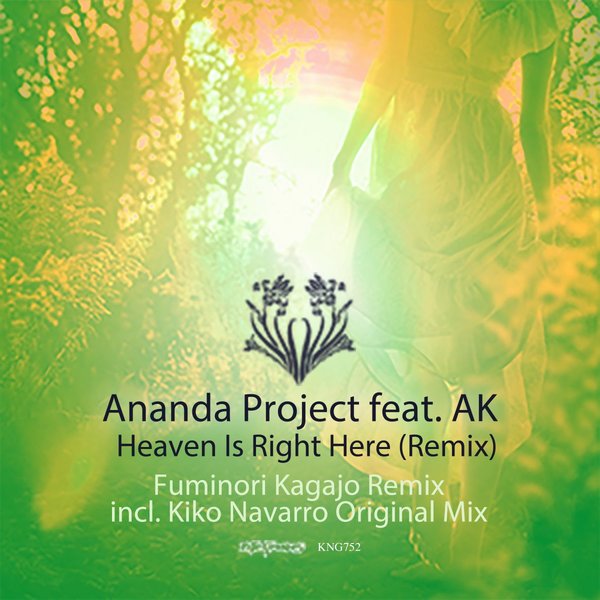 Ananda Project ft AK - Heaven Is Right Here (Remixes) / Nite Grooves