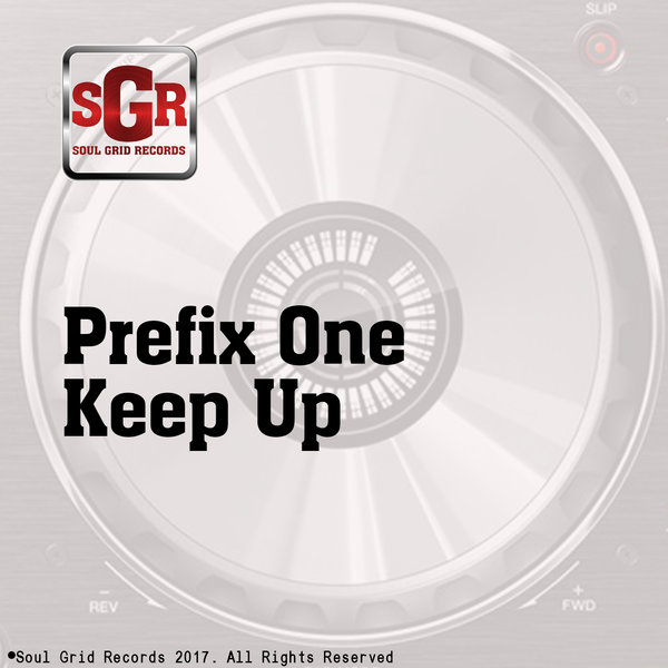 Prefix One - Keep Up / Soul Grid Records