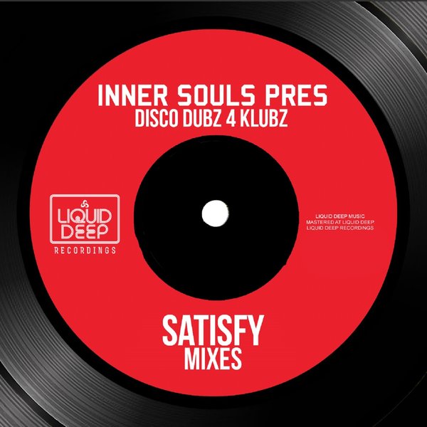 Inner Souls - Satisfy (Mixes) / Liquid Deep