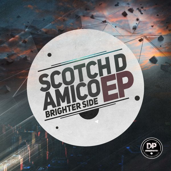Scotch D'amico - Brighter Side EP / Deephonix Records