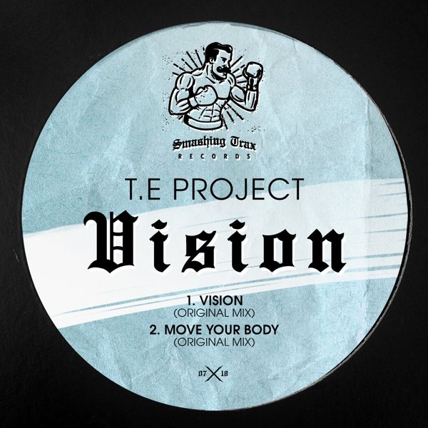 T.E Project - Vision / Smashing Trax Records