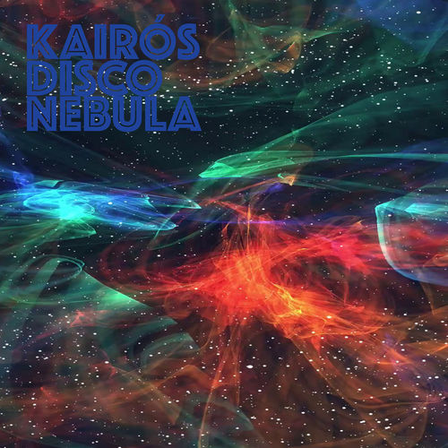 Kairos - Disco Nebula / Night Noise