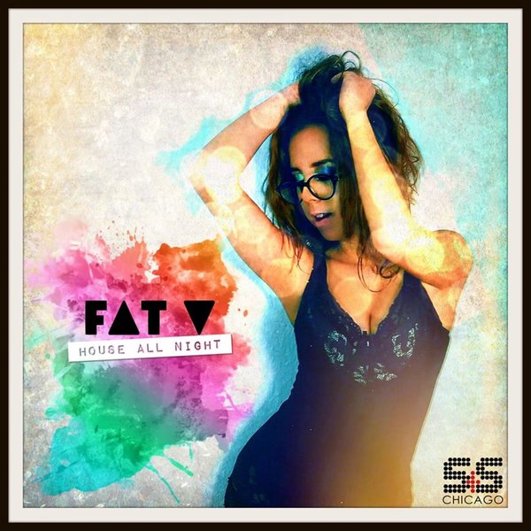 Fat V - House All Night / S&S Records