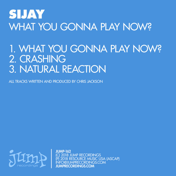 Sijay - What You Gonna Play Now? / Jump Recordings