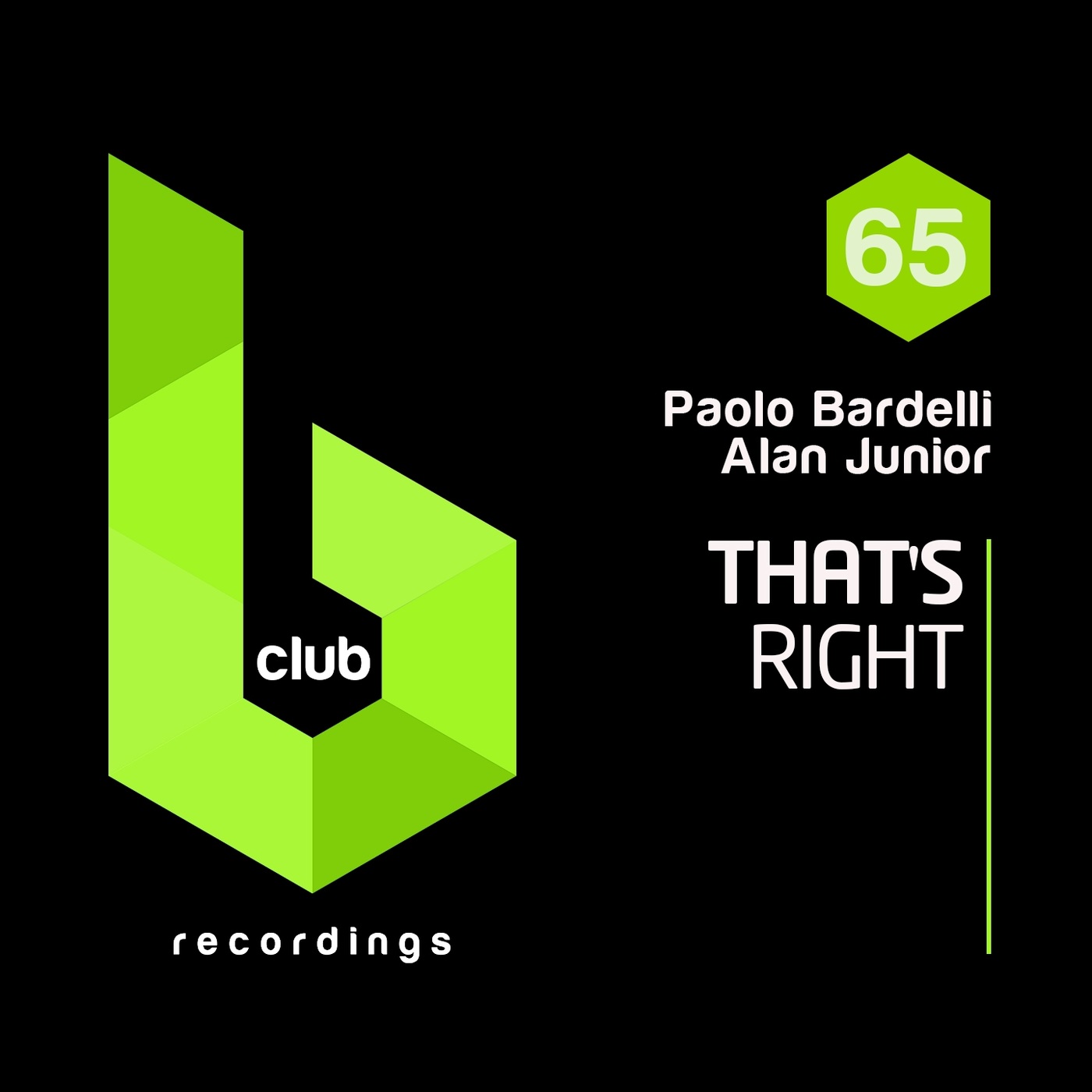 Paolo Bardelli & Alan Junior - That's Right / B Club Recordings