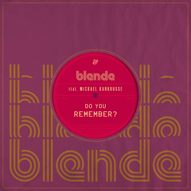 Blende feat Mickael Karkousse - Do You Remember? / Eskimo