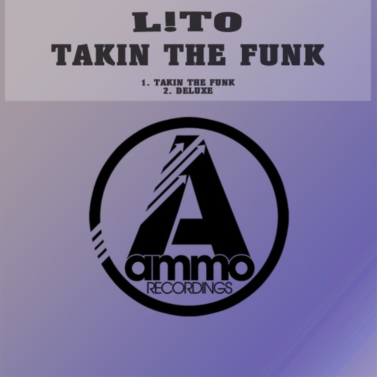 L!TO - Takin the Funk / Ammo Recordings