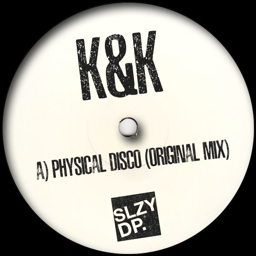 K & K - Physical Disco / Sleazy Deep