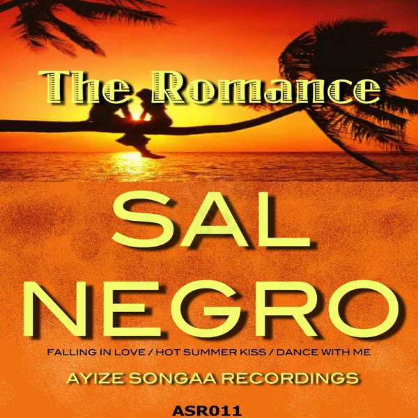 Sal Negro - The Romance / Ayize Songaa Recordings