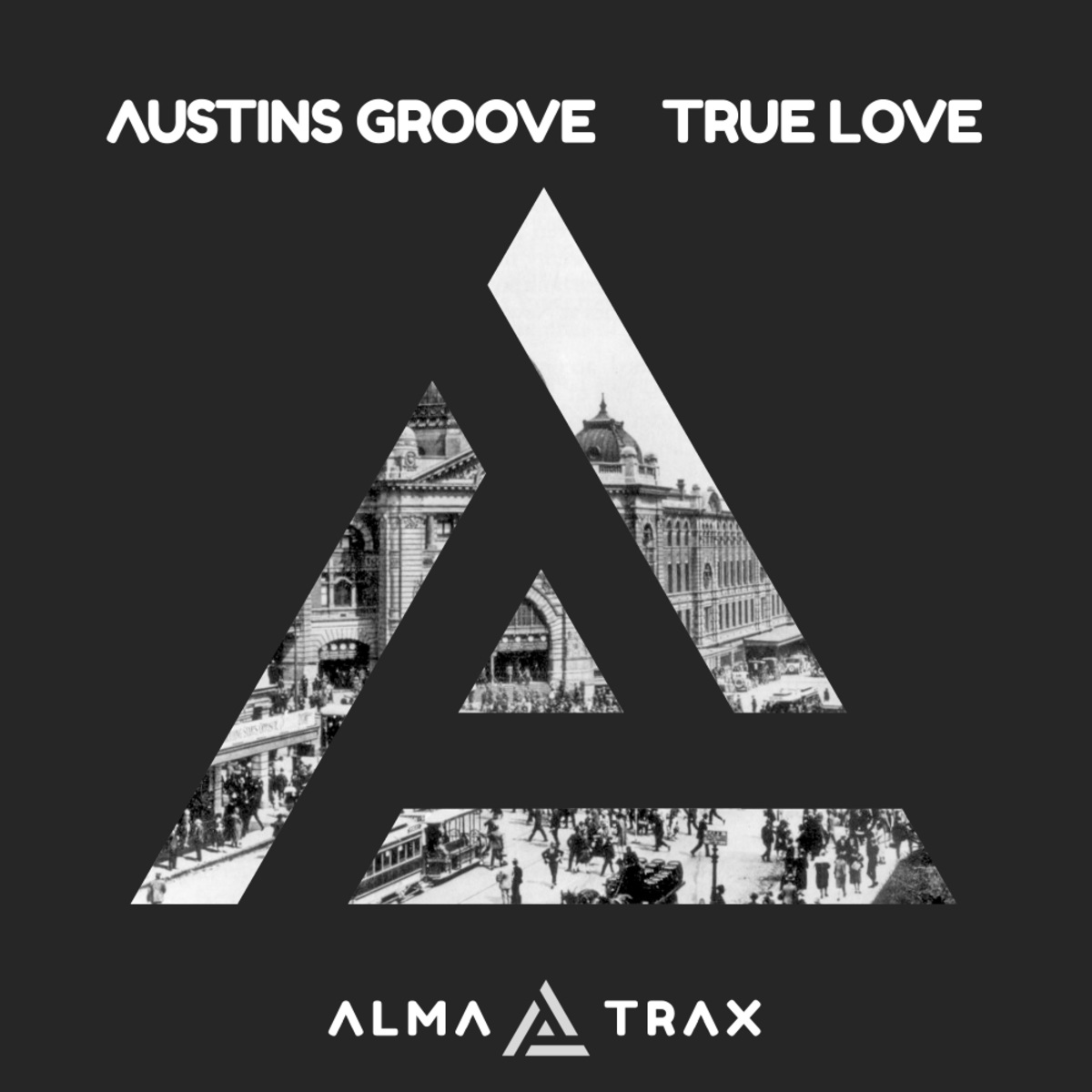 Austins Groove - True Love / Alma Trax
