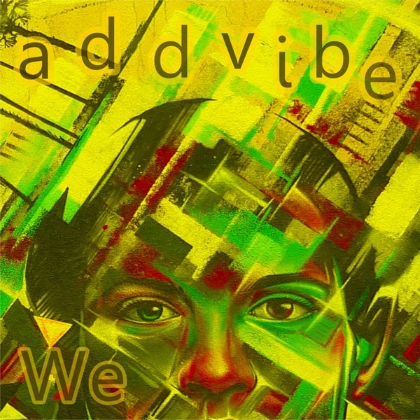 Addvibe - We / Vier Deep Digital