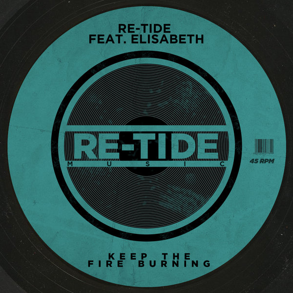 Re-Tide feat. Elisabeth - Keep The Fire Burning / Re-Tide Music