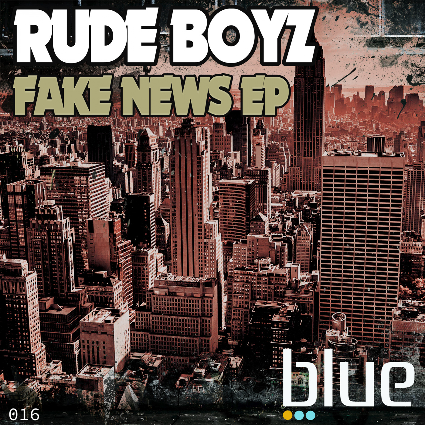 Rude Boyz - Fake News EP / Blue
