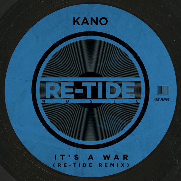 Kano - It's A War (Re-Tide Remix) / Re-Tide Music