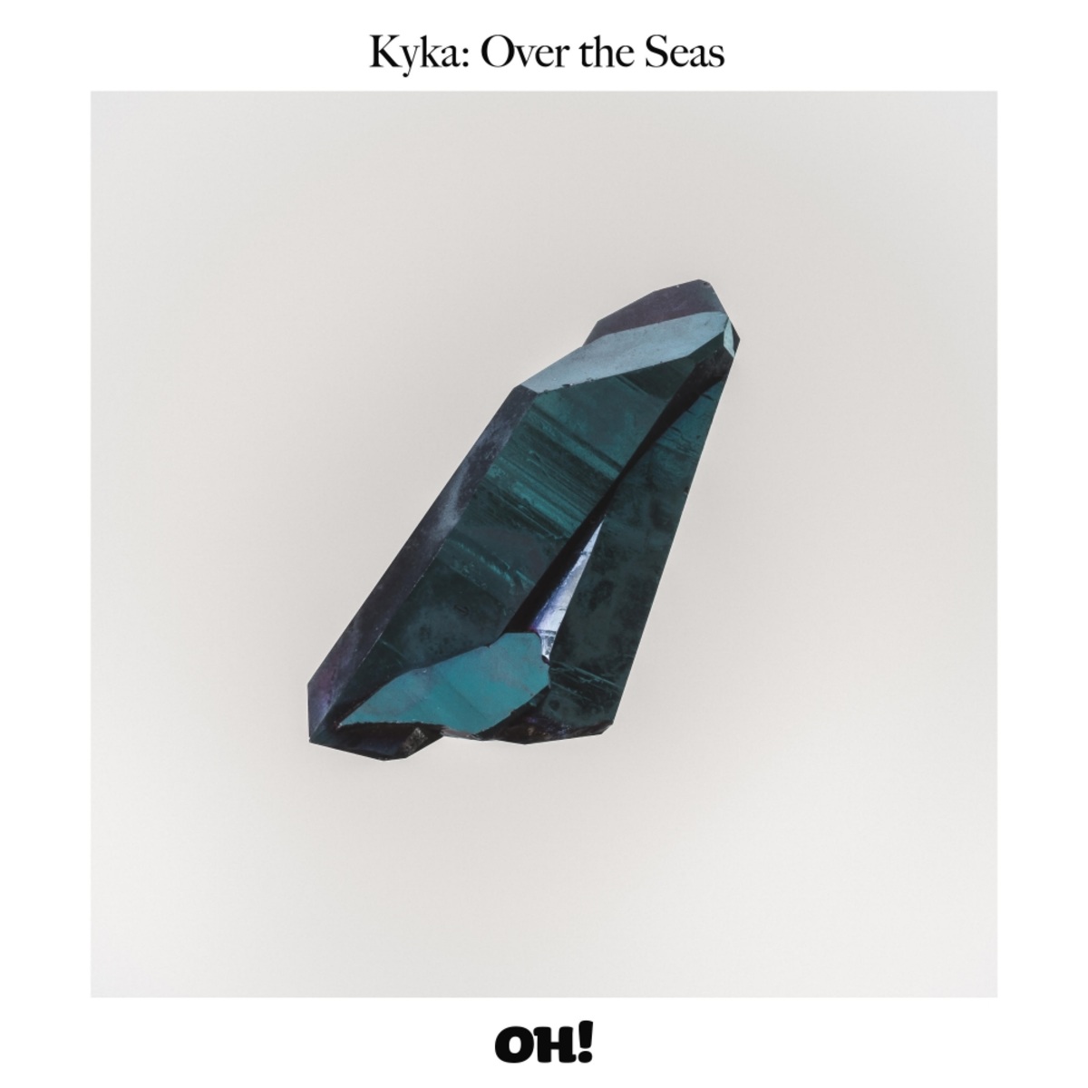 Kyka - Over The Seas / Oh! Records Stockholm