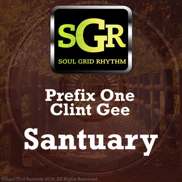 Prefix One & Clint Gee - Santuary / Soul Grid Rhythm