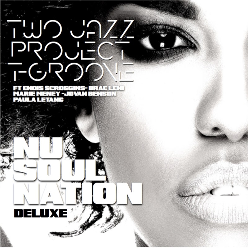 Two Jazz Project & T-Groove - Nu Soul Nation (Deluxe) / LAD Publishing & Records