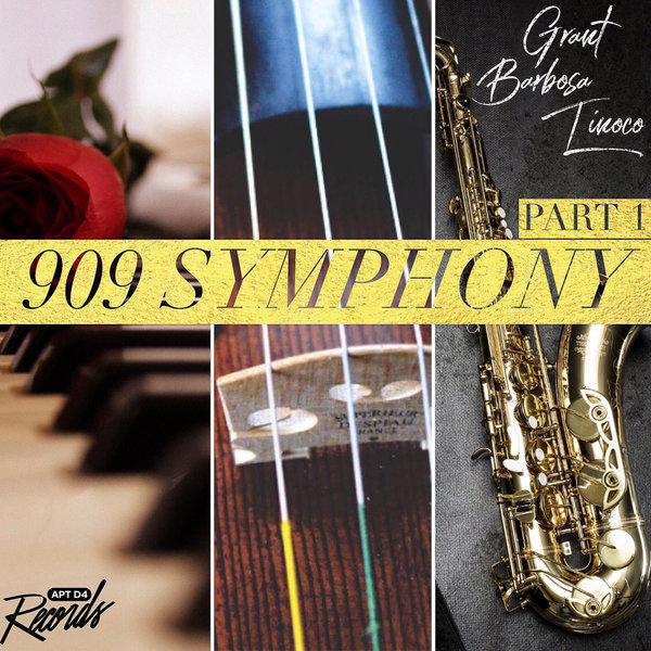Grant Barbosa Tinoco - 909 Symphony, Pt. 1 A Piano Viola Sax Experiment / Apt D4 Records
