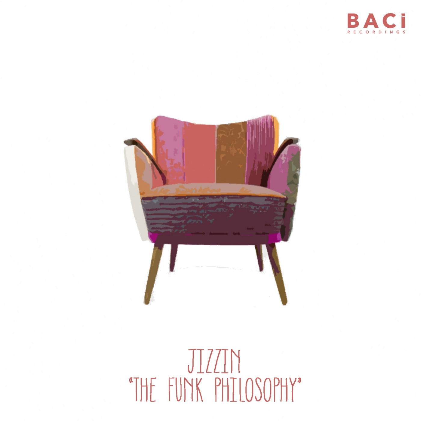 Jizzin - The Funk Philosophy (70's Mix) / Baci Recordings