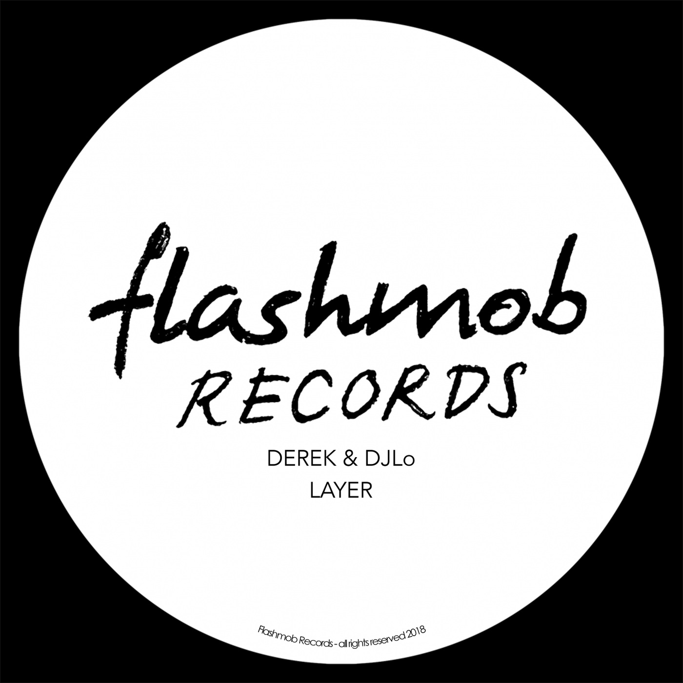 Derek & DJLo - Layer / Flashmob Records