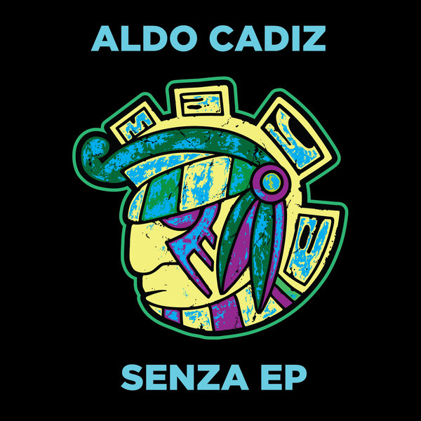 Aldo Cadiz - Senza EP / Maya