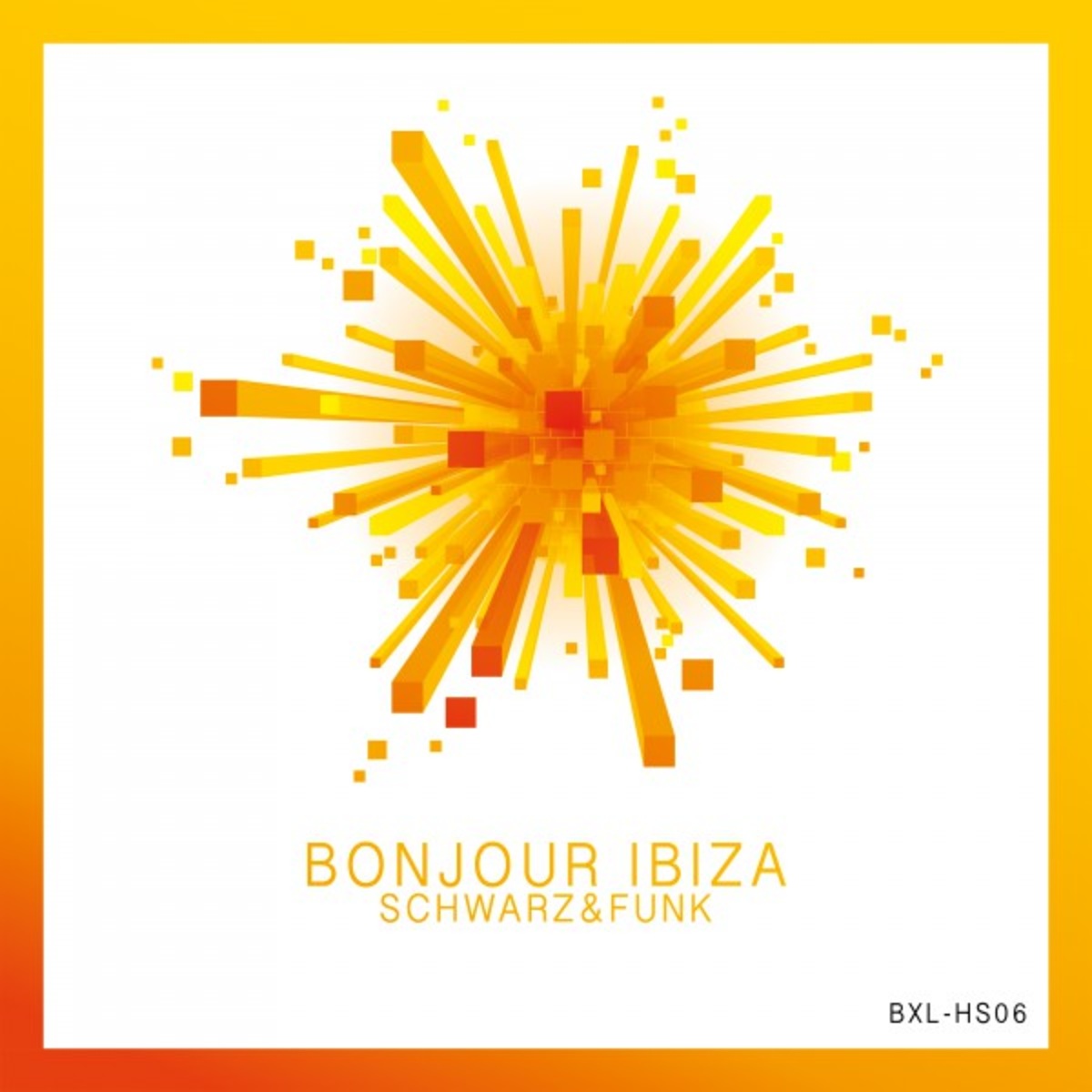 Schwarz & Funk - Bonjour Ibiza / Boxberg-Studio
