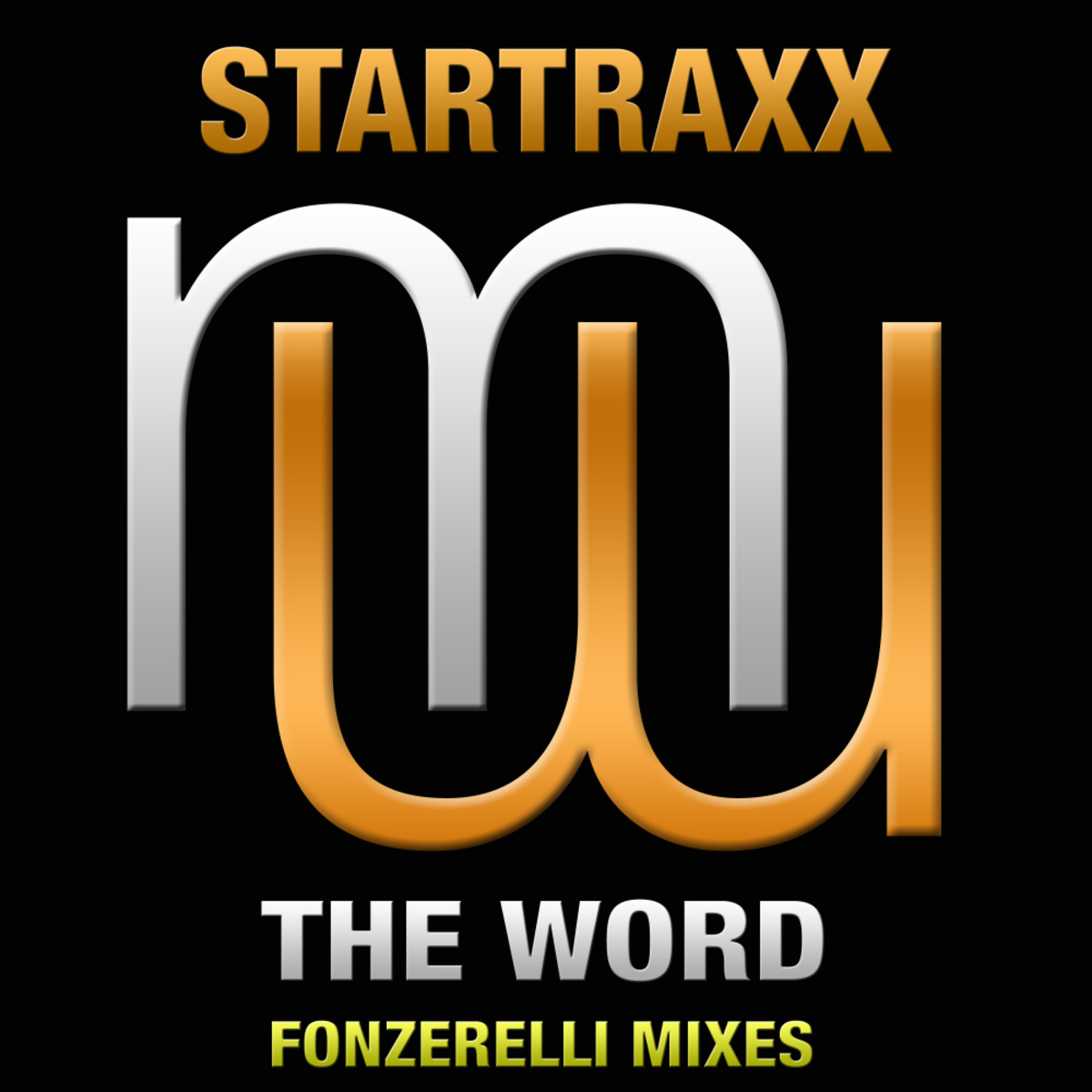 Startraxx - The Word (Fonzerelli Radio Edit) / Mena Music