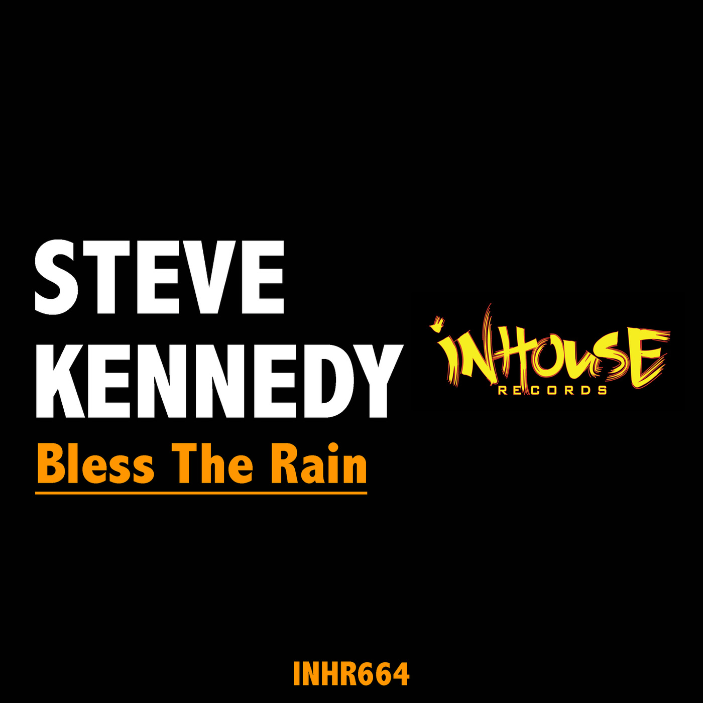 Steve Kennedy - Bless the Rain / InHouse Records