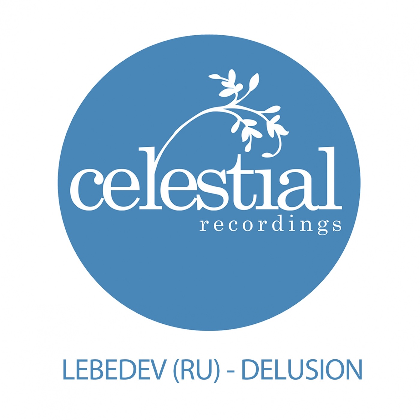 Lebedev (RU) - Delusion / Celestial Recordings
