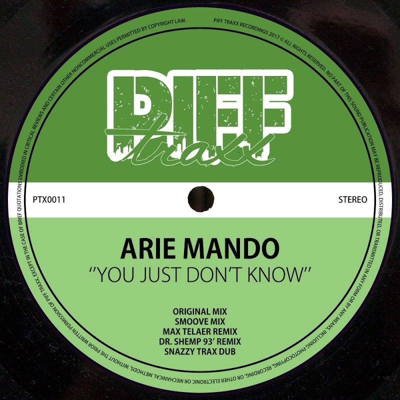 Arie Mando - You Just Don't Know / Piff Traxx