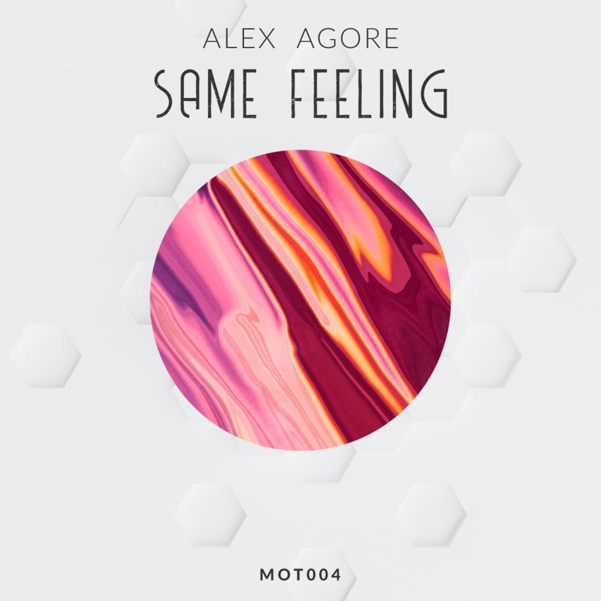 Alex Agore - Same Feeling / Moment Of Truth Records