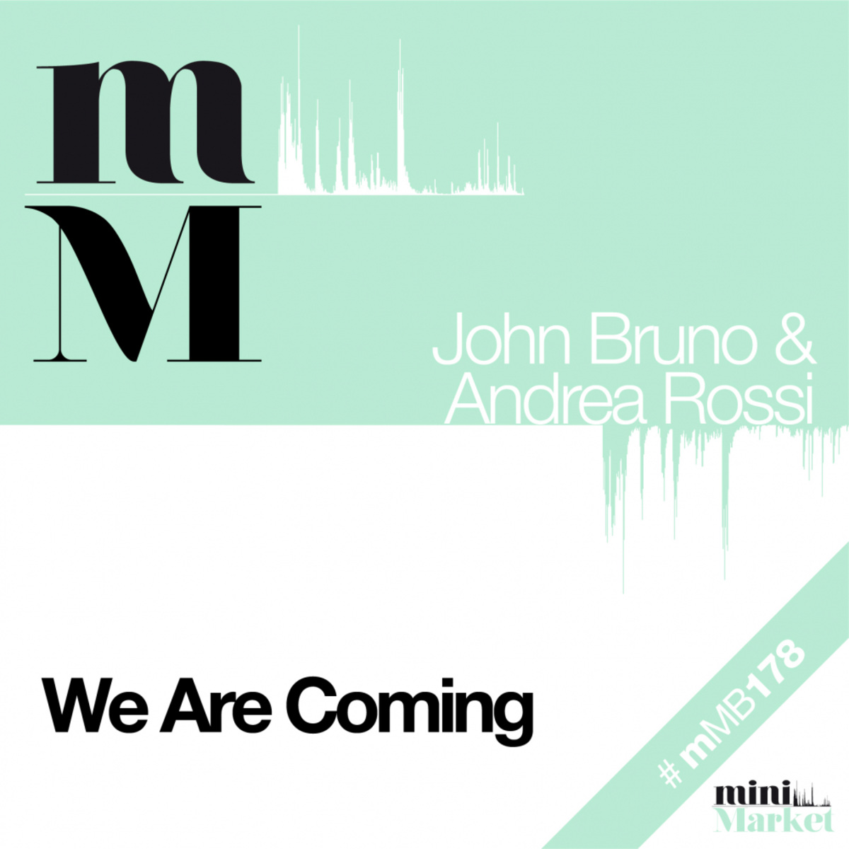 Andrea Rossi & John Bruno - We Are Coming / miniMarket