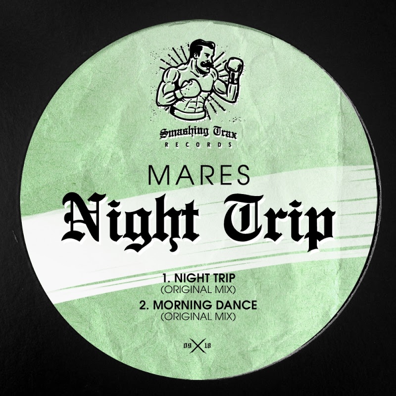 Mares - Night Trip / Smashing Trax Records
