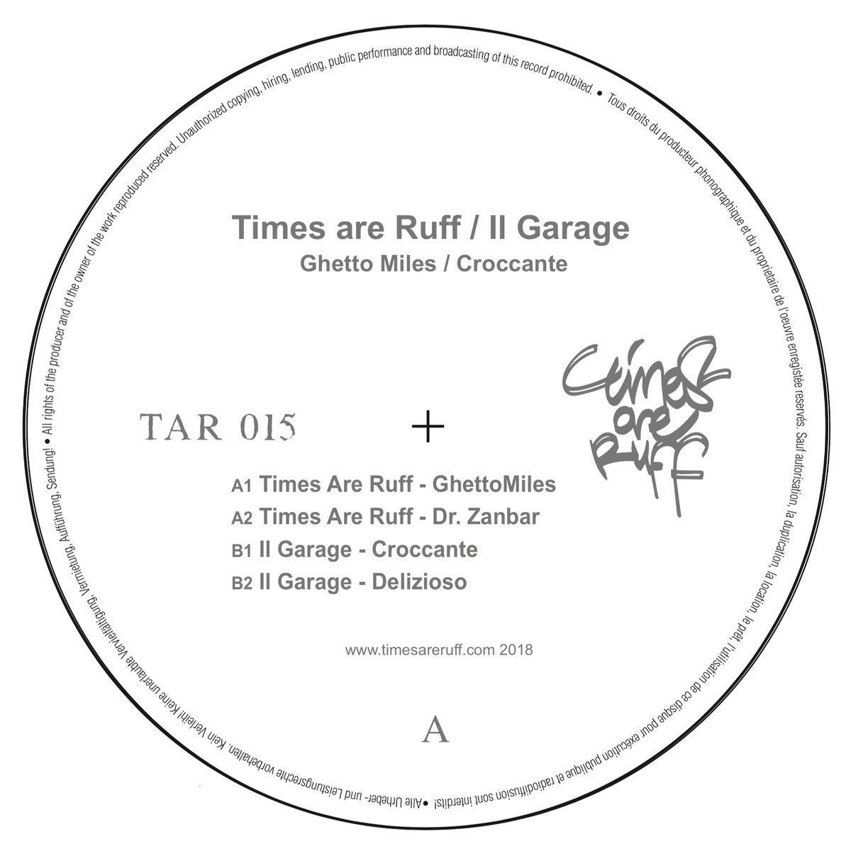 Times Are Ruff & Il Garage - Ghetto Miles / Croccante / Times are Ruff