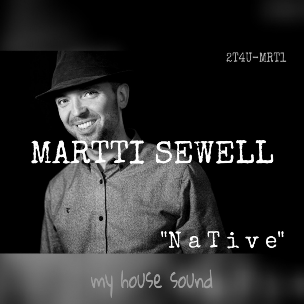 Martti Sewell - Native / 2TUF4U Records