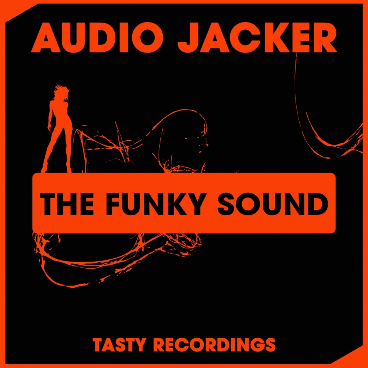 Audio Jacker - The Funky Sound / Tasty Recordings