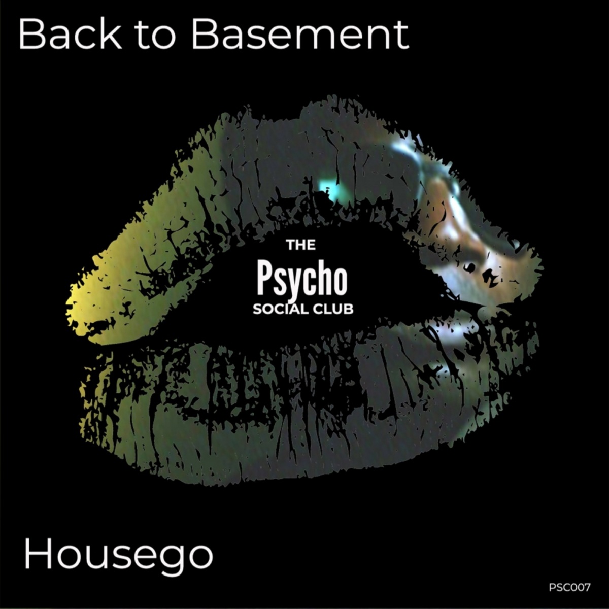 Housego - Back To Basement / The Psycho Social Club
