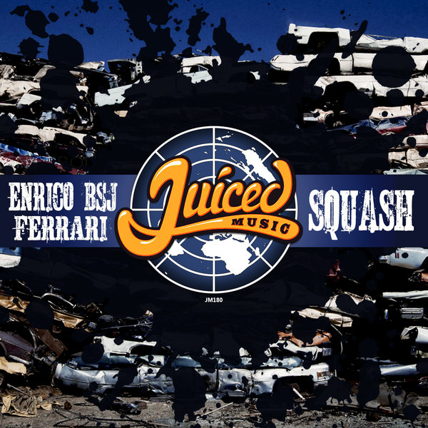 Enrico BSJ Ferrari - Squash / Juiced Music