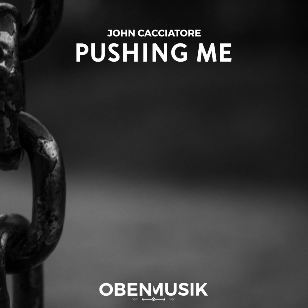 John Cacciatore - Pushing Me / Obenmusik