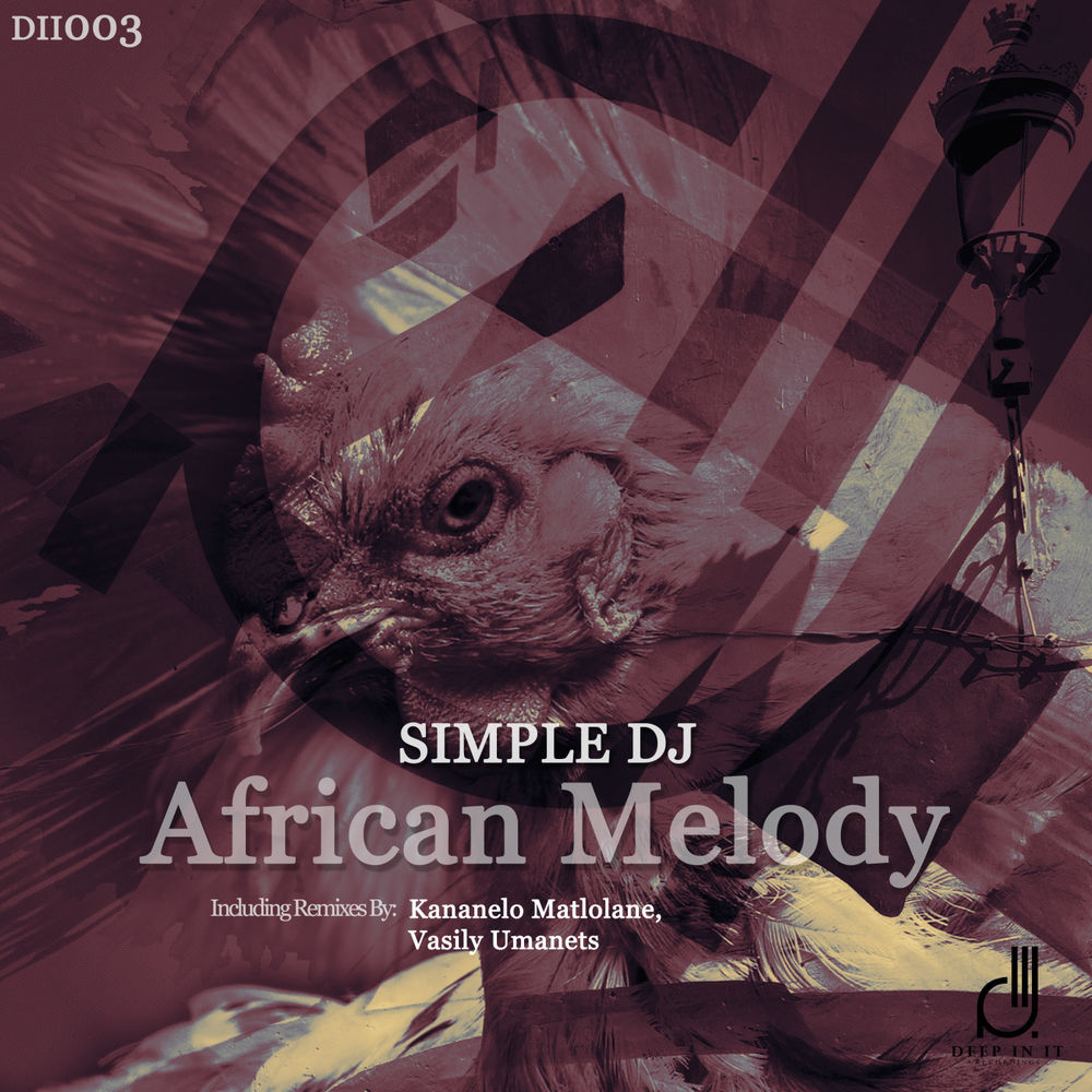 Simple DJ - African Melody / Deep In It Recordings