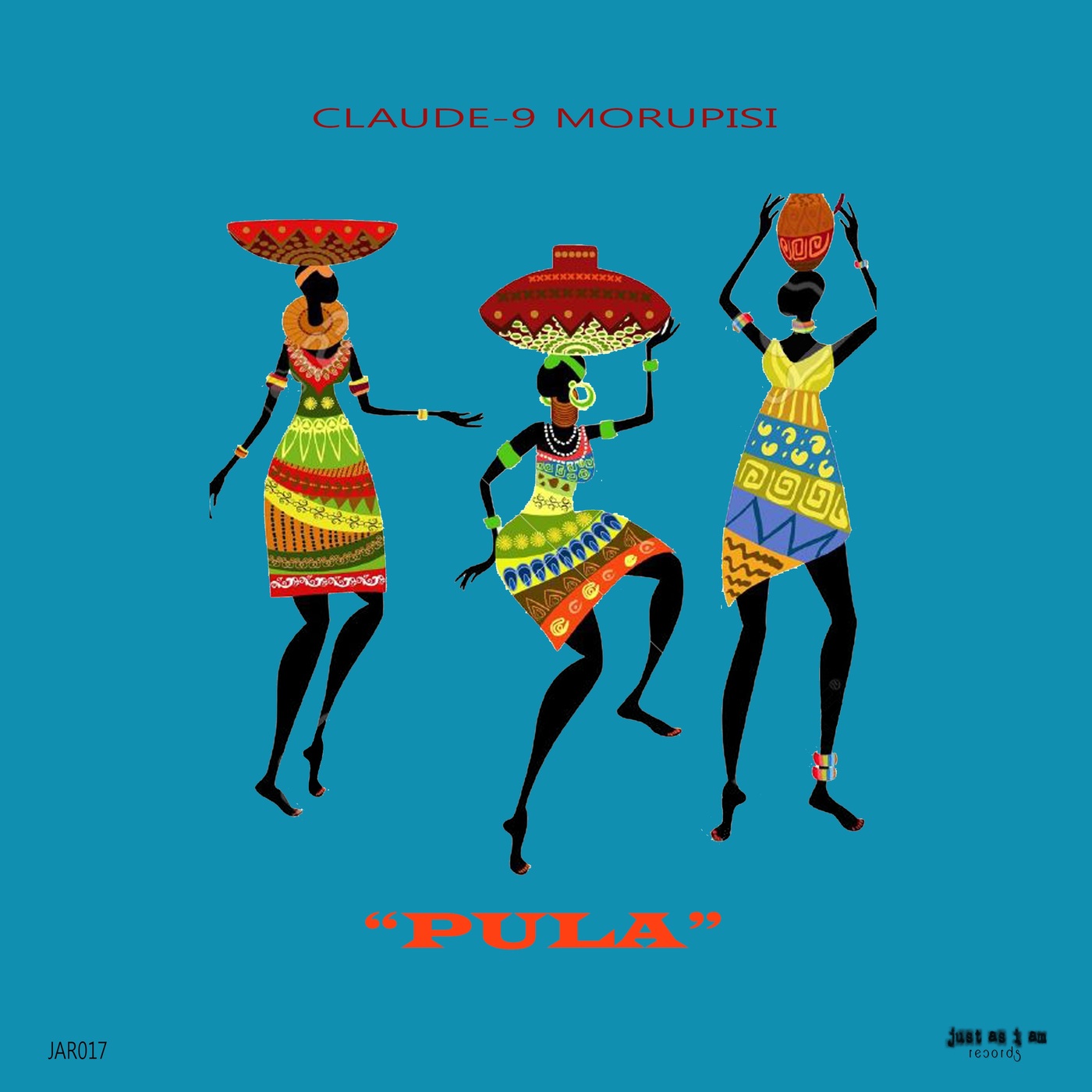 Claude-9 Morupisi - Pula / Just As I Am Records