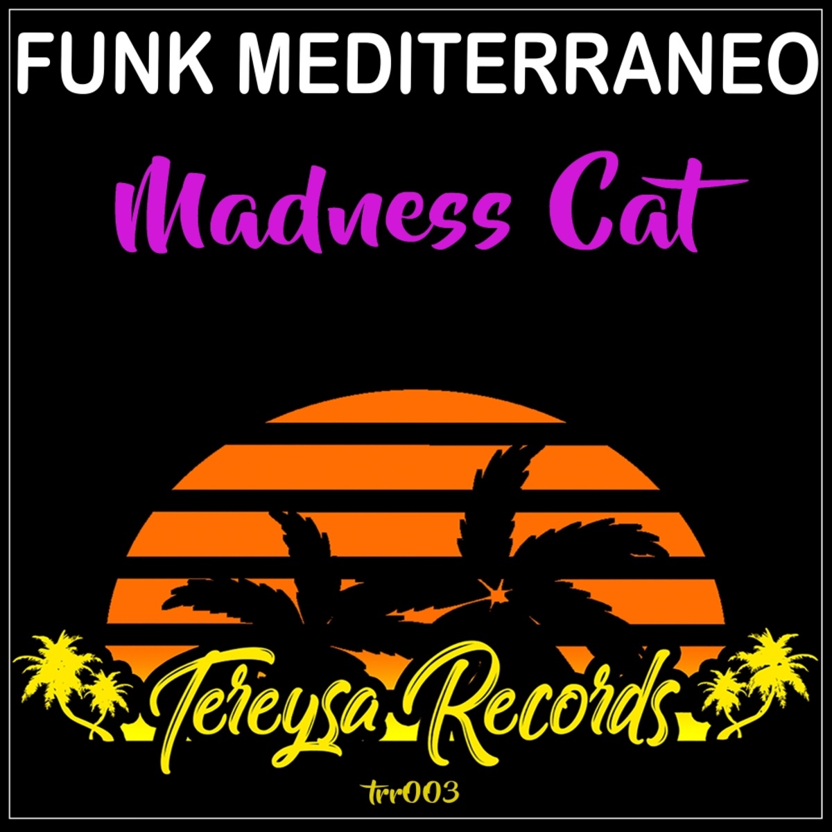 Funk Mediterraneo - Madness Cat / Tereysa Records