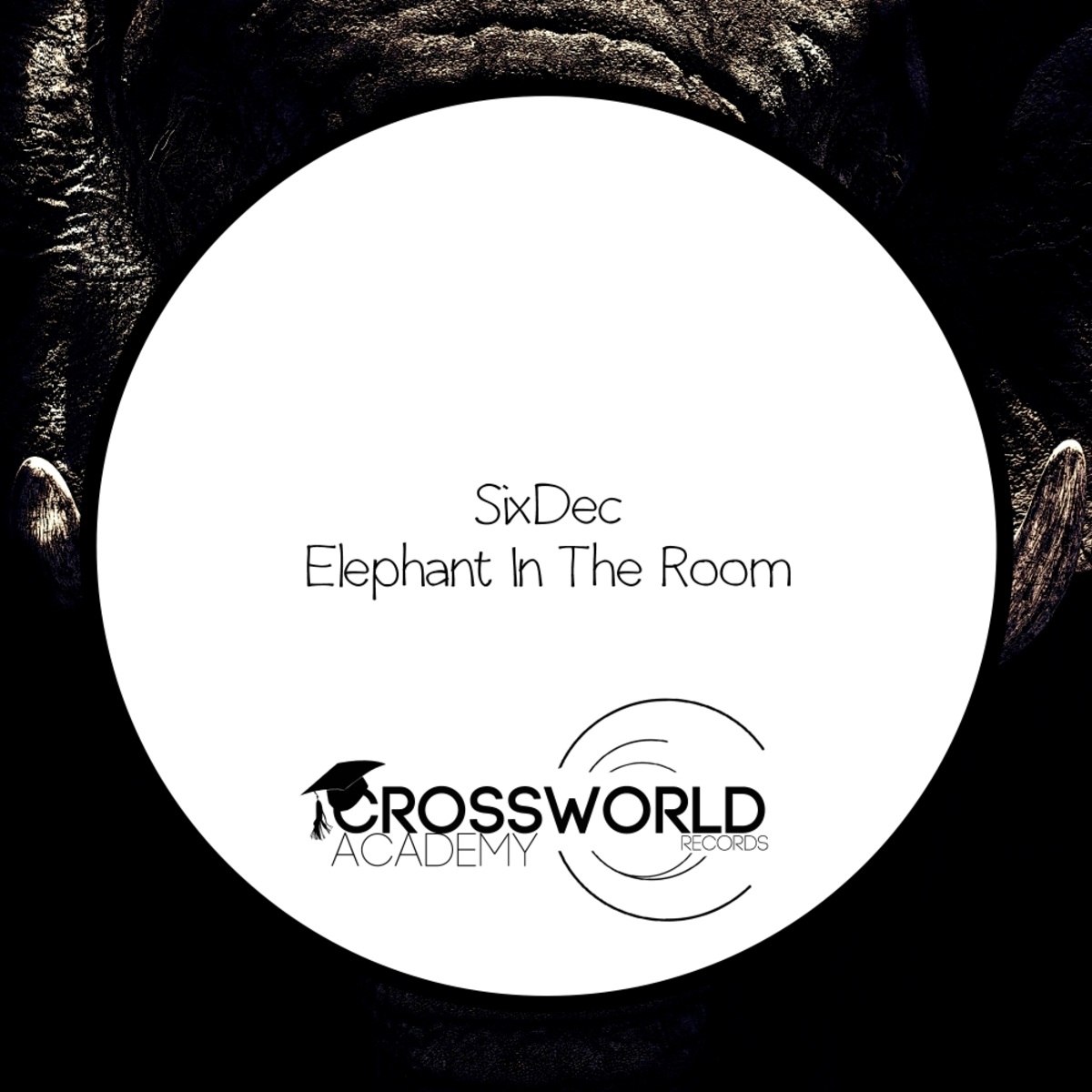 SixDec - Elephant In The Room / Crossworld Academy