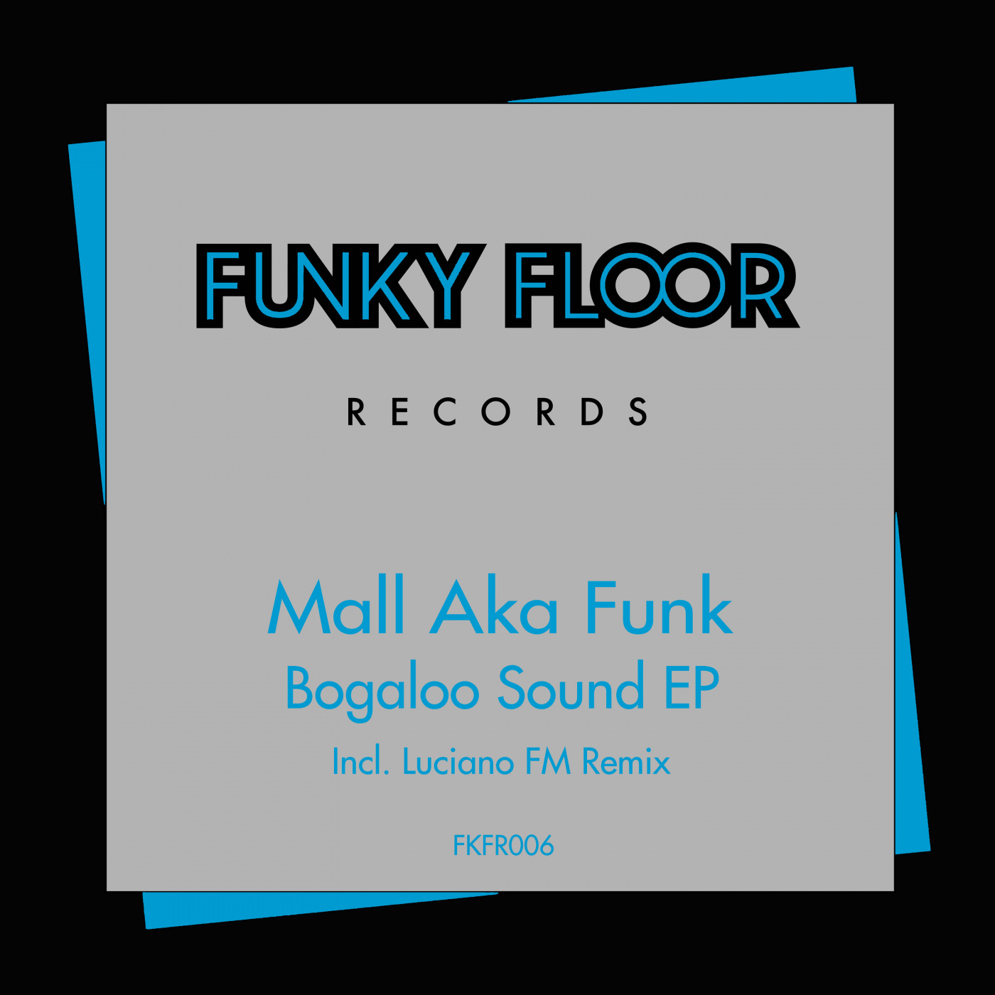 Mall Aka Funk - Bogaloo Sound EP / Funky Floor Records