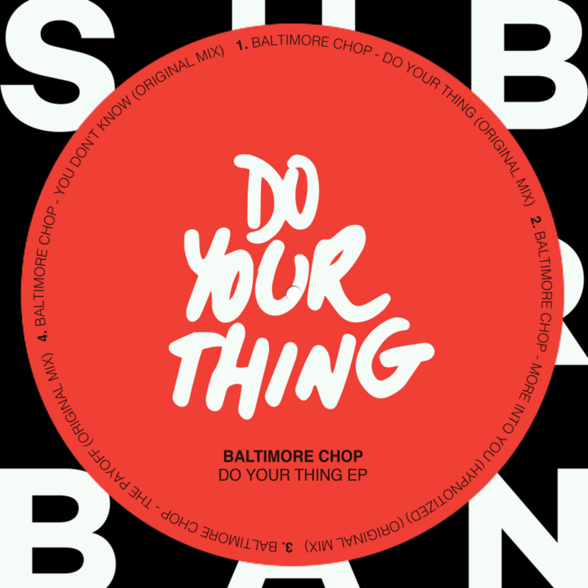 Baltimore Chop - Do Your Thing EP / Sub_Urban